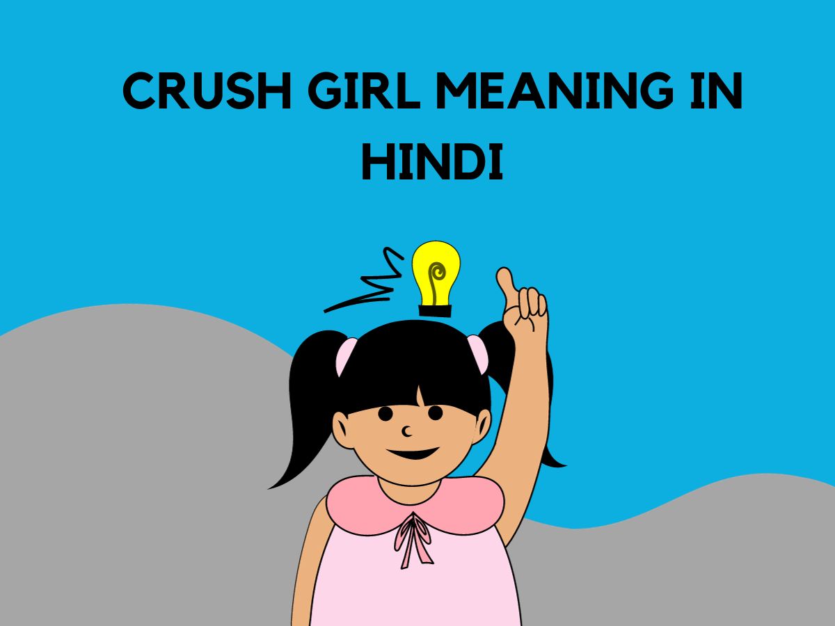 Crush Girl Meaning In Hindi