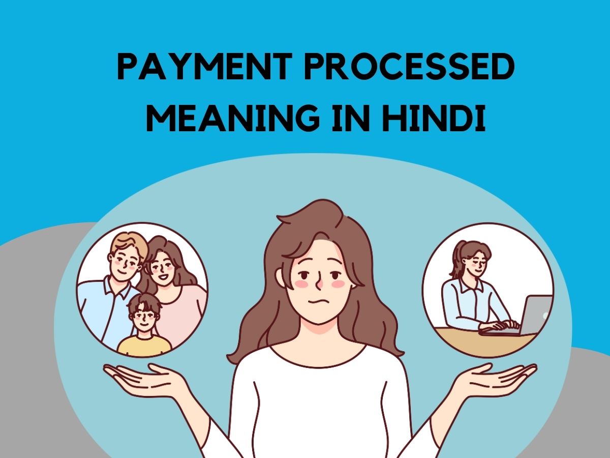Payment Processed Meaning In Hindi