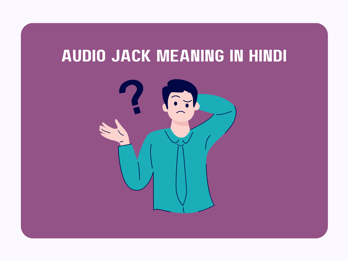 Audio Jack Meaning in Hindi