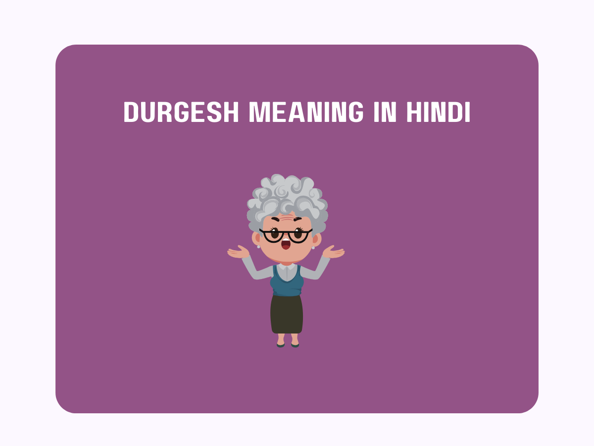 Durgesh Meaning In Hindi