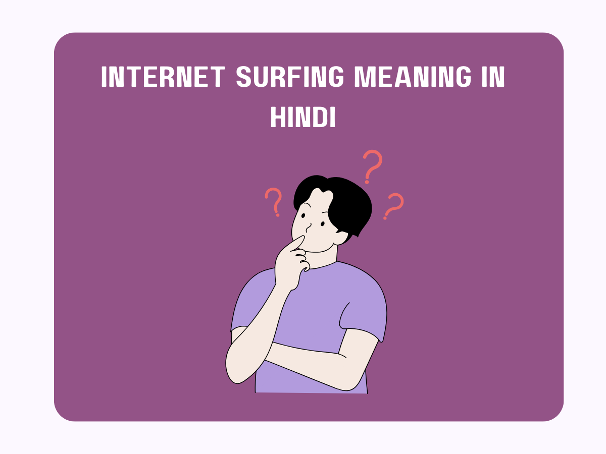 Internet Surfing Meaning In Hindi