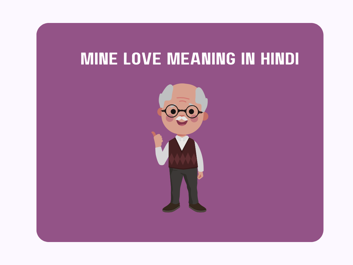 'Mine Love' Meaning In Hindi