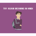 Try Again Meaning in Hindi