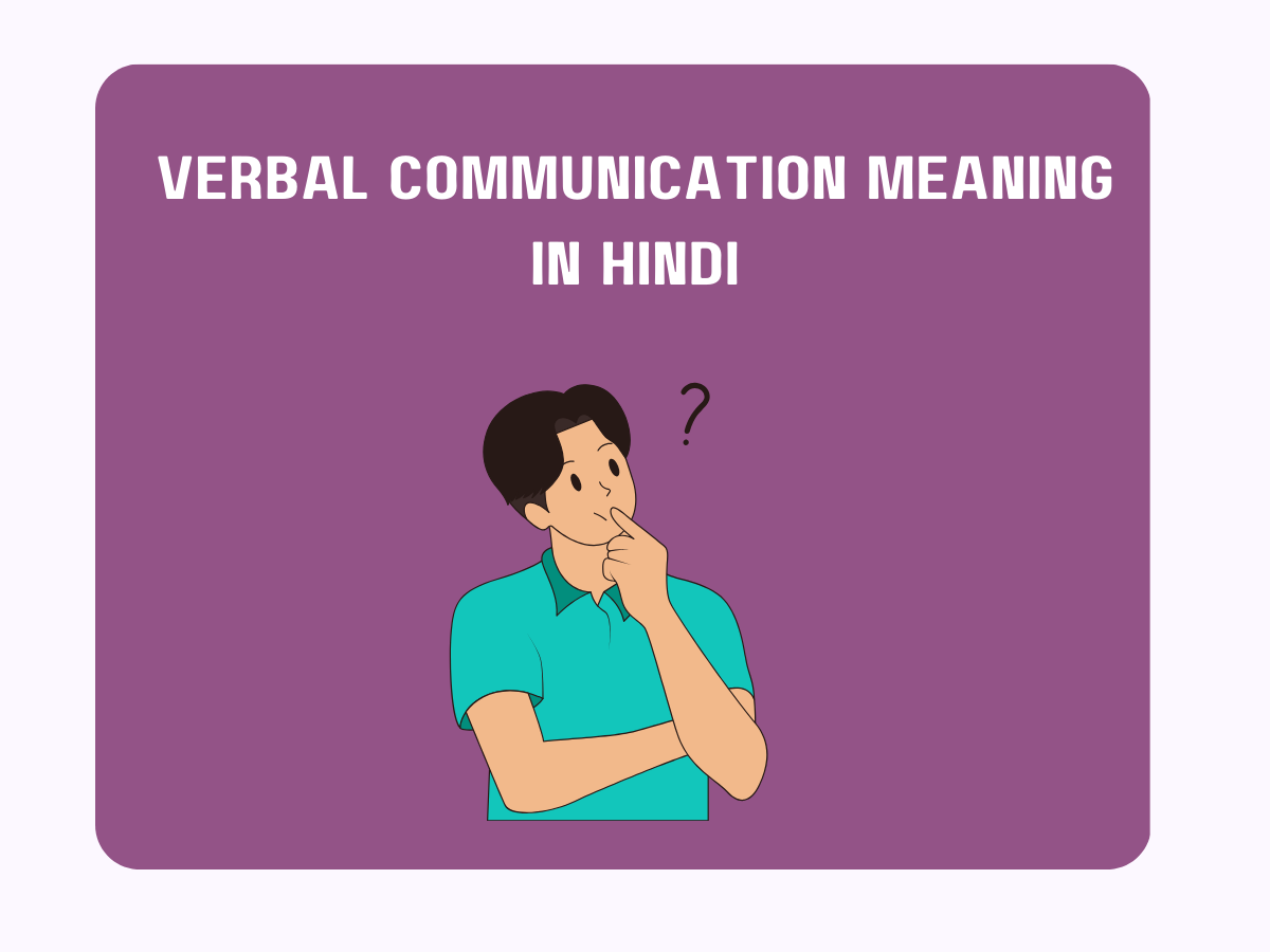 Verbal Communication Meaning in Hindi