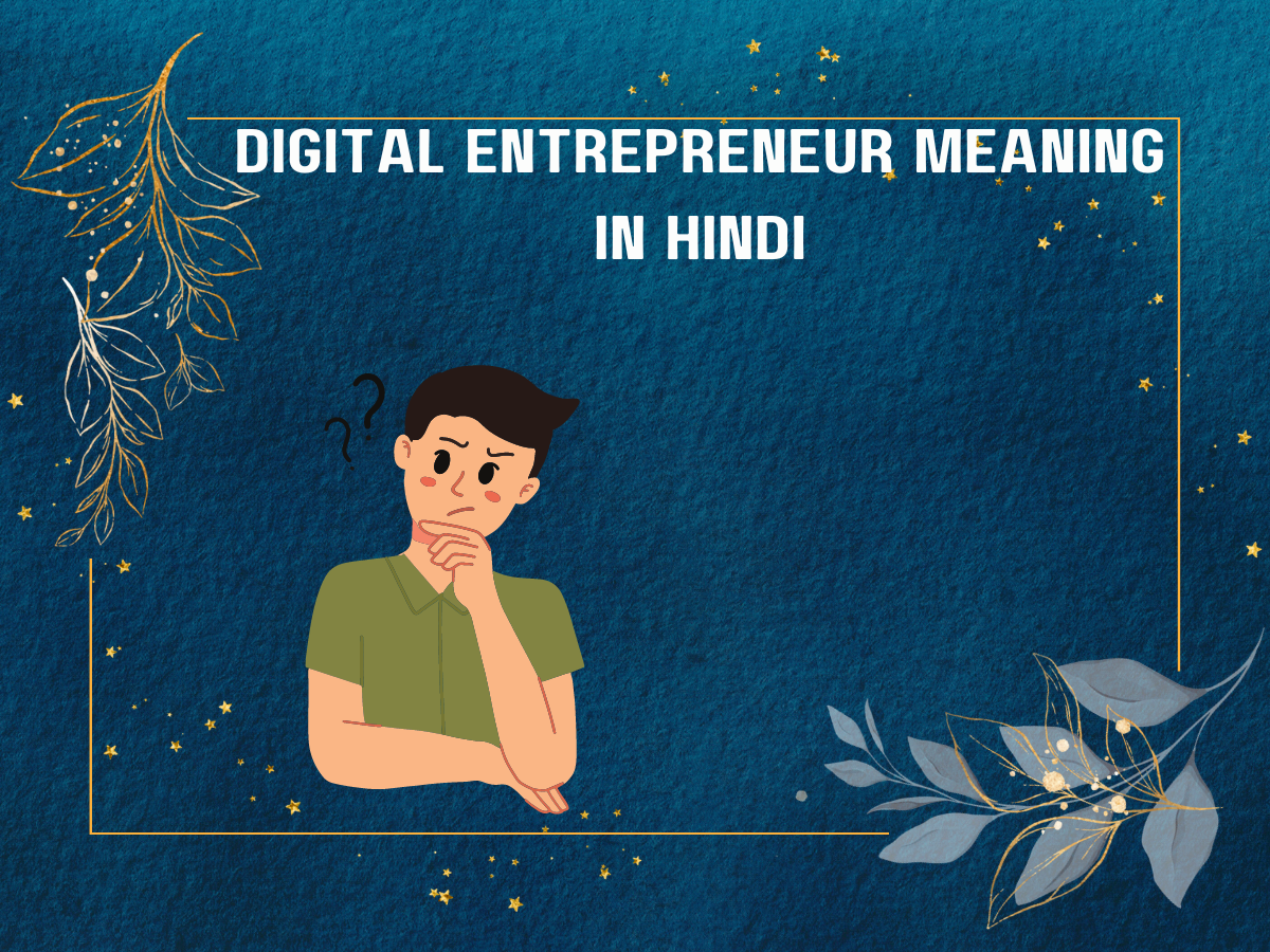 Digital Entrepreneur Meaning in Hindi