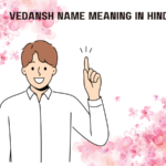 Vedansh Name Meaning in Hindi